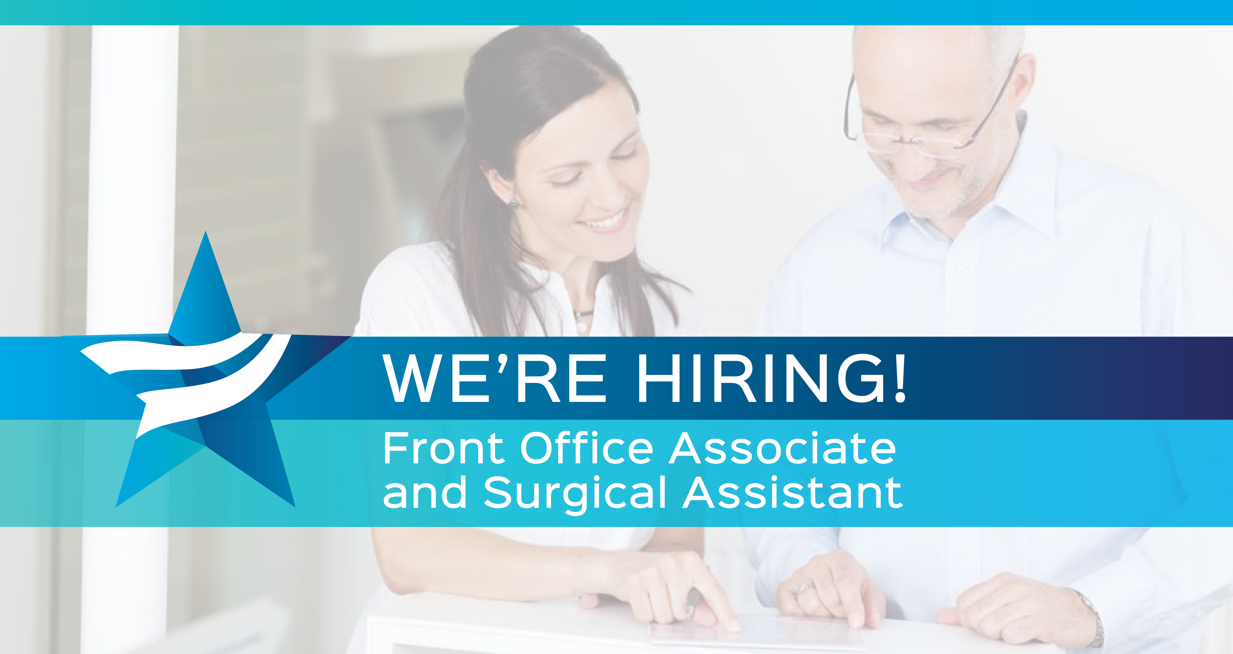 We're Hiring a Front Office Associate and Surgical Assistant